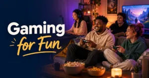 Gaming for fun